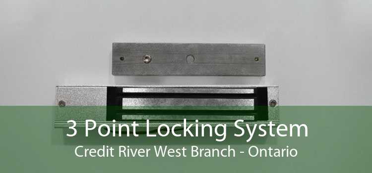 3 Point Locking System Credit River West Branch - Ontario