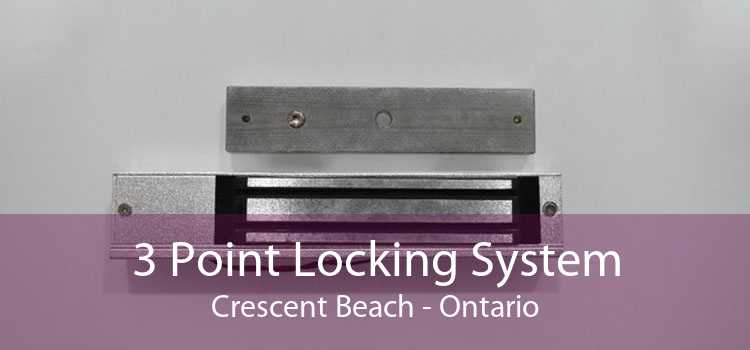 3 Point Locking System Crescent Beach - Ontario