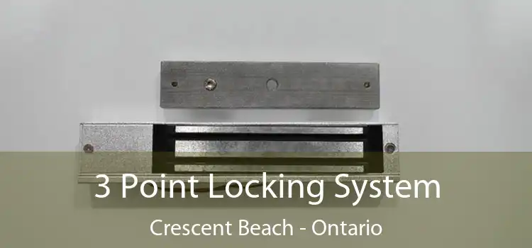 3 Point Locking System Crescent Beach - Ontario