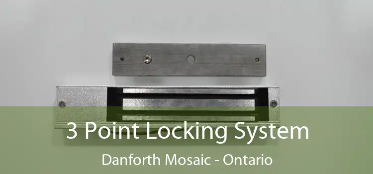 3 Point Locking System Danforth Mosaic - Ontario