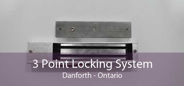 3 Point Locking System Danforth - Ontario