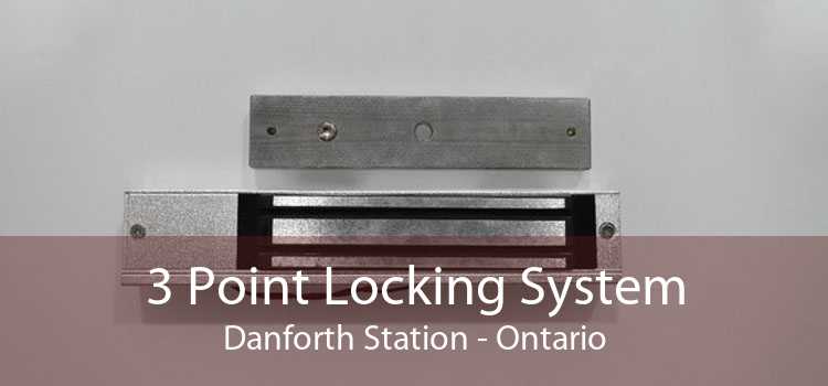3 Point Locking System Danforth Station - Ontario