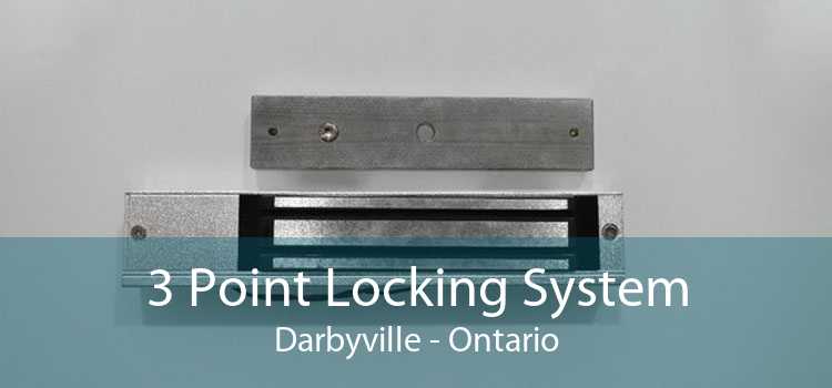 3 Point Locking System Darbyville - Ontario