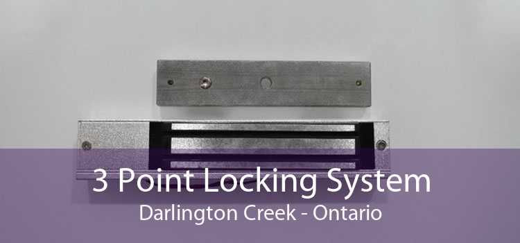 3 Point Locking System Darlington Creek - Ontario
