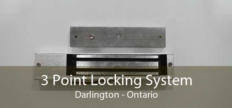 3 Point Locking System Darlington - Ontario