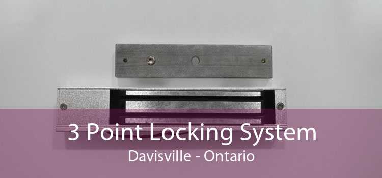 3 Point Locking System Davisville - Ontario