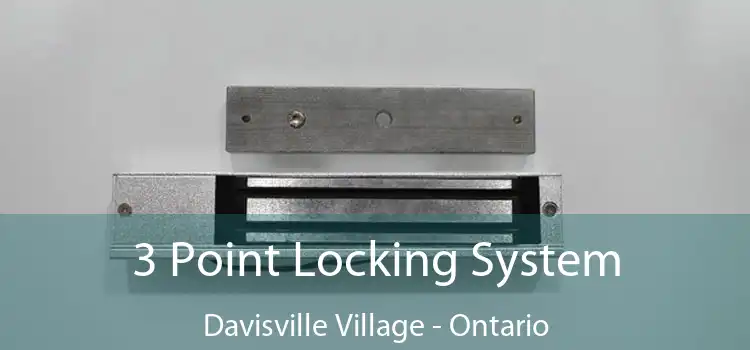 3 Point Locking System Davisville Village - Ontario