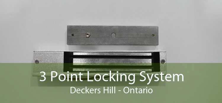 3 Point Locking System Deckers Hill - Ontario
