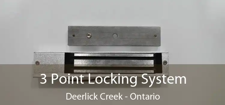 3 Point Locking System Deerlick Creek - Ontario