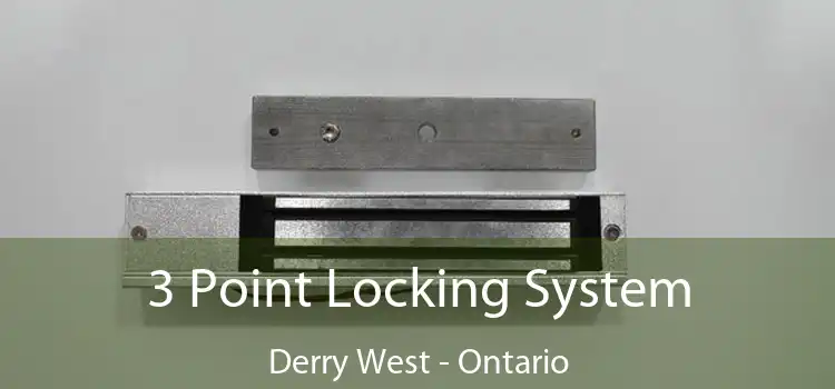 3 Point Locking System Derry West - Ontario