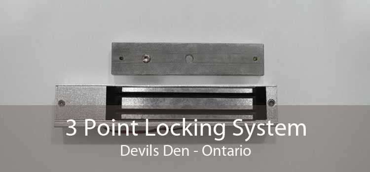 3 Point Locking System Devils Den - Ontario