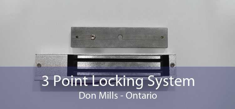 3 Point Locking System Don Mills - Ontario