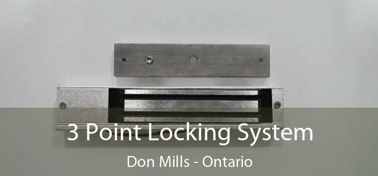 3 Point Locking System Don Mills - Ontario