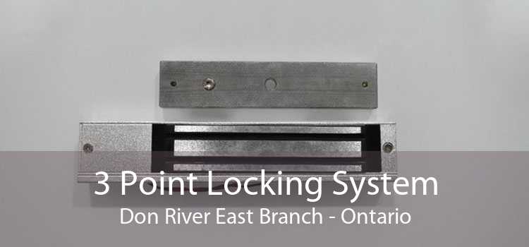 3 Point Locking System Don River East Branch - Ontario