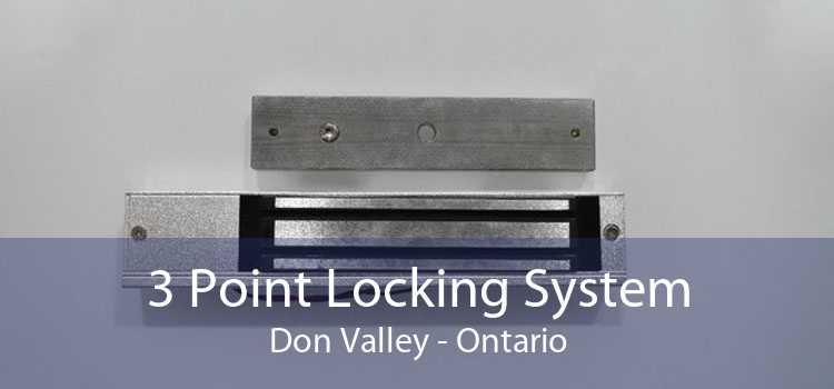 3 Point Locking System Don Valley - Ontario