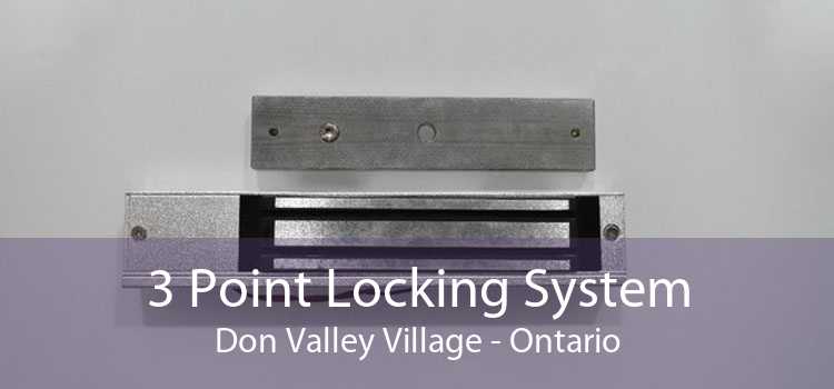 3 Point Locking System Don Valley Village - Ontario