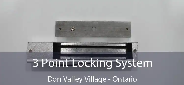 3 Point Locking System Don Valley Village - Ontario