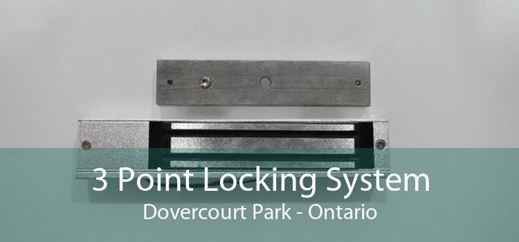 3 Point Locking System Dovercourt Park - Ontario