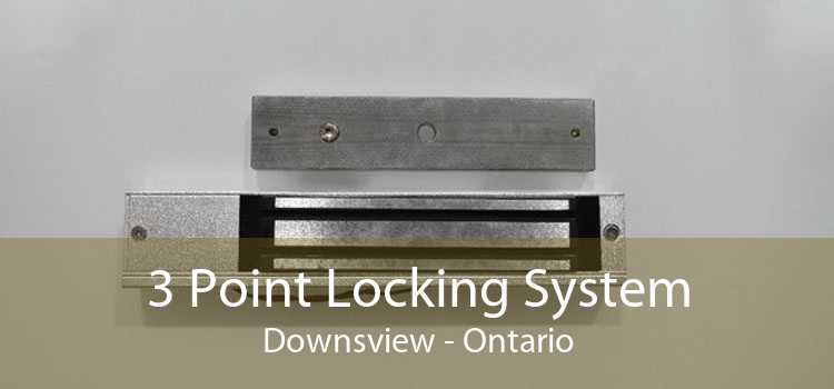 3 Point Locking System Downsview - Ontario