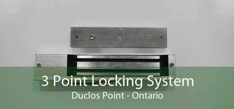 3 Point Locking System Duclos Point - Ontario