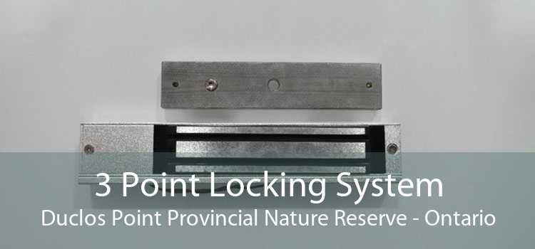 3 Point Locking System Duclos Point Provincial Nature Reserve - Ontario