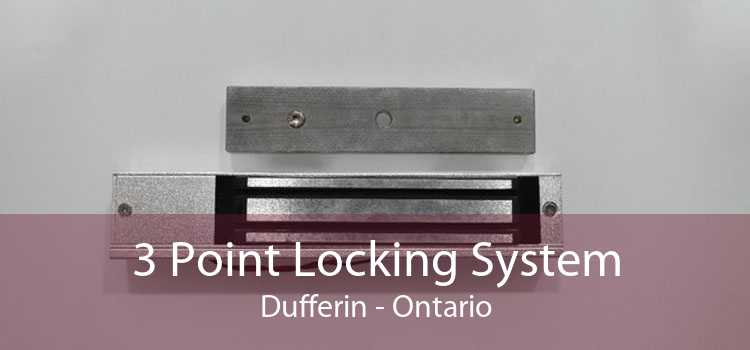 3 Point Locking System Dufferin - Ontario
