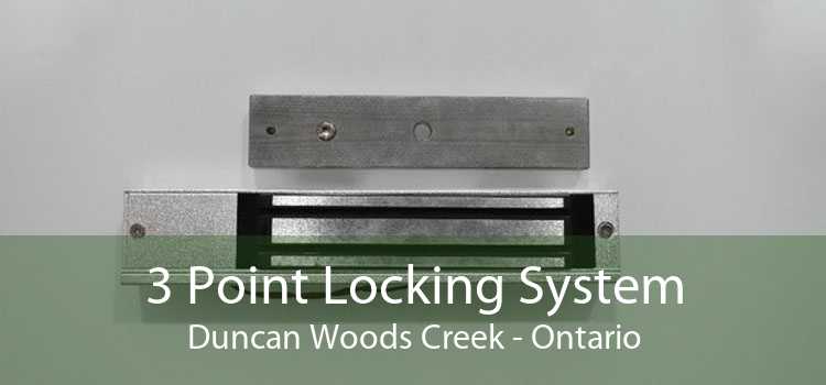 3 Point Locking System Duncan Woods Creek - Ontario
