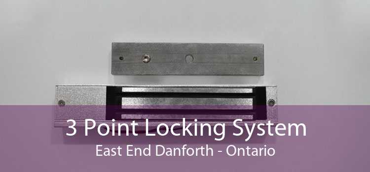 3 Point Locking System East End Danforth - Ontario