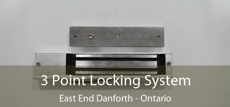 3 Point Locking System East End Danforth - Ontario