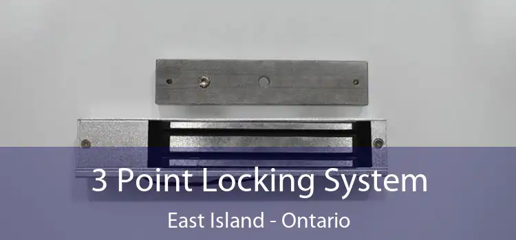 3 Point Locking System East Island - Ontario