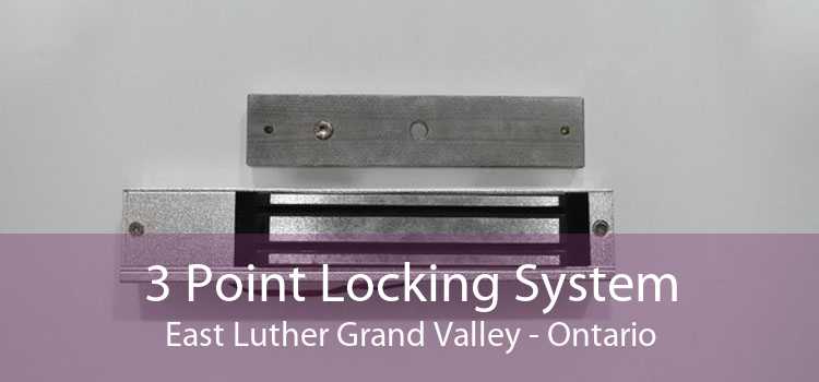 3 Point Locking System East Luther Grand Valley - Ontario