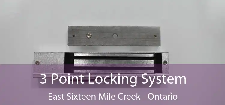 3 Point Locking System East Sixteen Mile Creek - Ontario