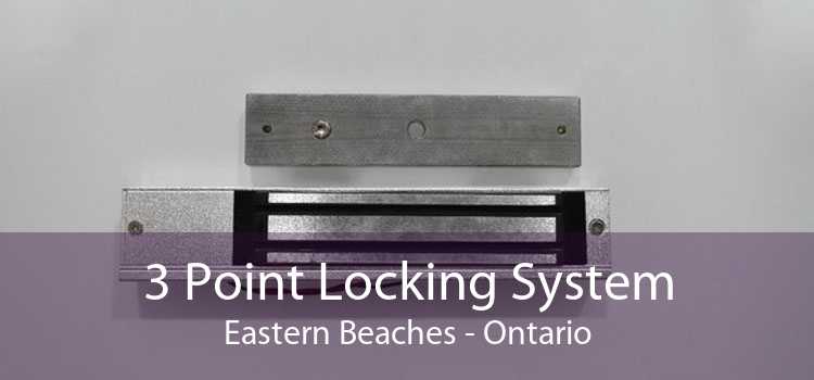 3 Point Locking System Eastern Beaches - Ontario