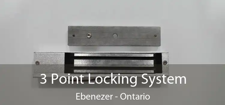 3 Point Locking System Ebenezer - Ontario