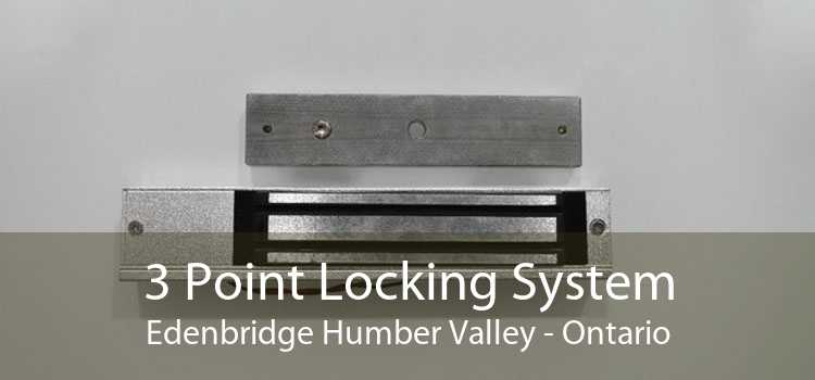 3 Point Locking System Edenbridge Humber Valley - Ontario