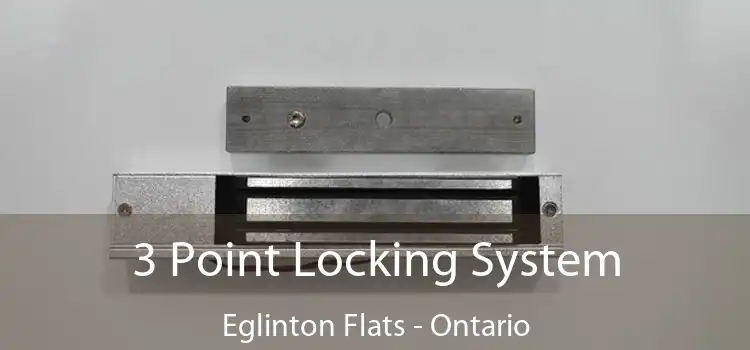 3 Point Locking System Eglinton Flats - Ontario