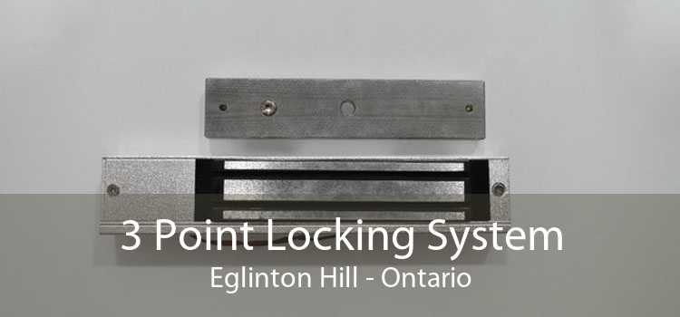 3 Point Locking System Eglinton Hill - Ontario