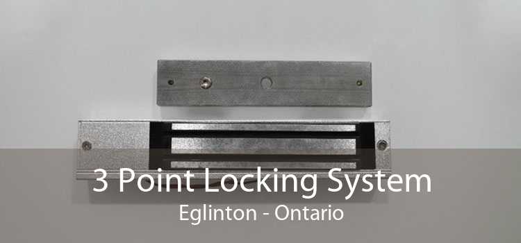 3 Point Locking System Eglinton - Ontario