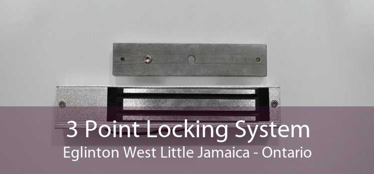 3 Point Locking System Eglinton West Little Jamaica - Ontario