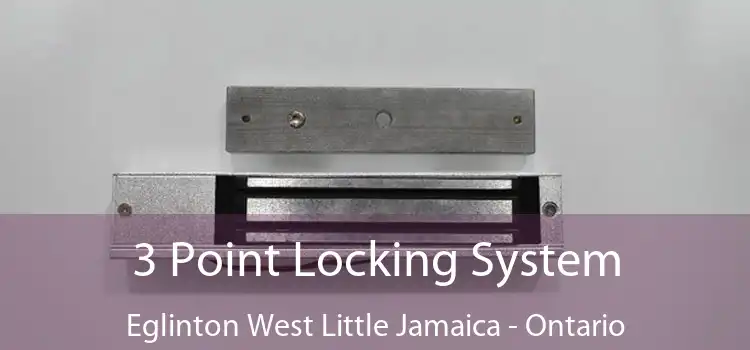 3 Point Locking System Eglinton West Little Jamaica - Ontario