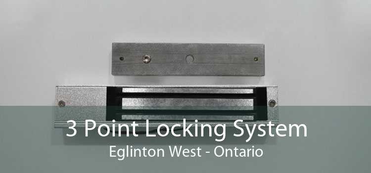 3 Point Locking System Eglinton West - Ontario