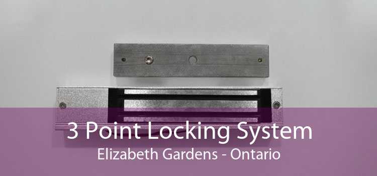 3 Point Locking System Elizabeth Gardens - Ontario