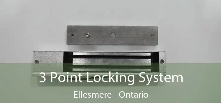 3 Point Locking System Ellesmere - Ontario