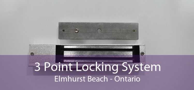 3 Point Locking System Elmhurst Beach - Ontario