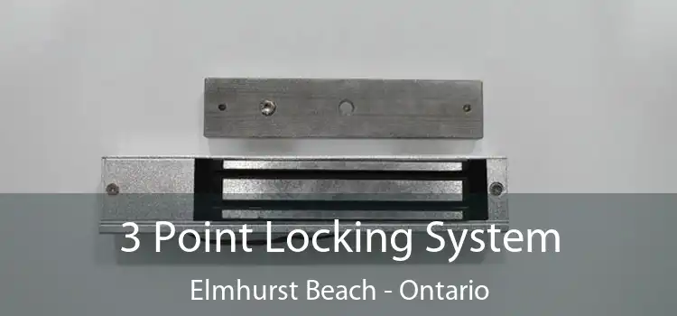3 Point Locking System Elmhurst Beach - Ontario