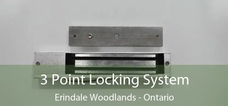 3 Point Locking System Erindale Woodlands - Ontario