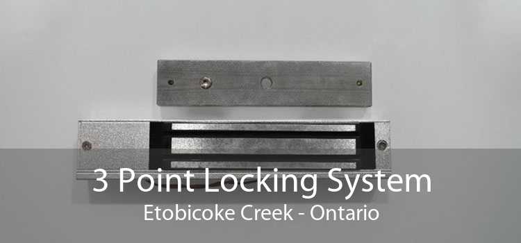 3 Point Locking System Etobicoke Creek - Ontario