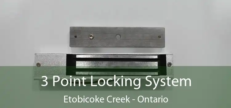 3 Point Locking System Etobicoke Creek - Ontario