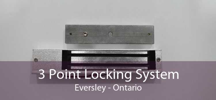 3 Point Locking System Eversley - Ontario