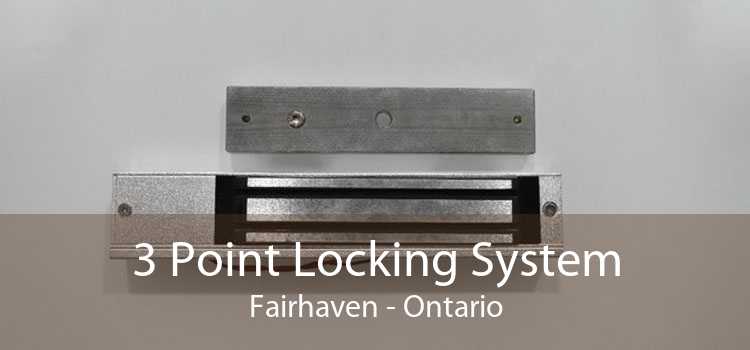 3 Point Locking System Fairhaven - Ontario